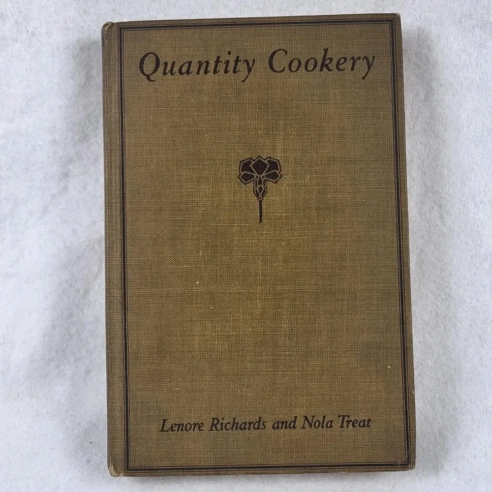 Quantity Cookery 1925 Richards Treat Vintage Hardcover Large Scale Recipes